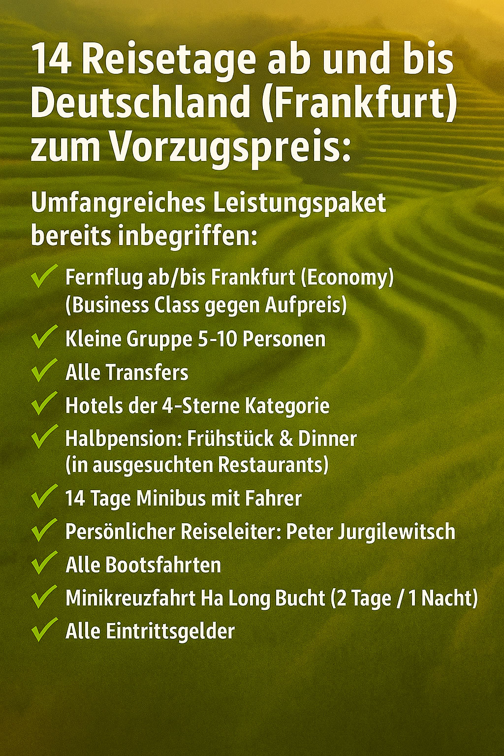 Reise: Faszination Vietnam 2026/2027 - Mit Peter Jurgilewitsch nach Asien 14 Tage Vietnam - in der Minigruppe mit Peter Jurgilewitsch - Leistungen